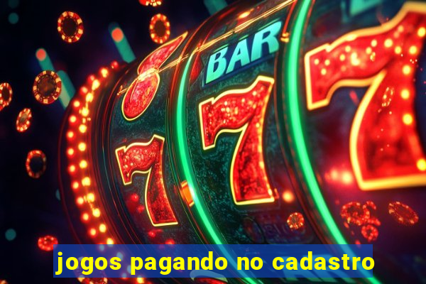 jogos pagando no cadastro